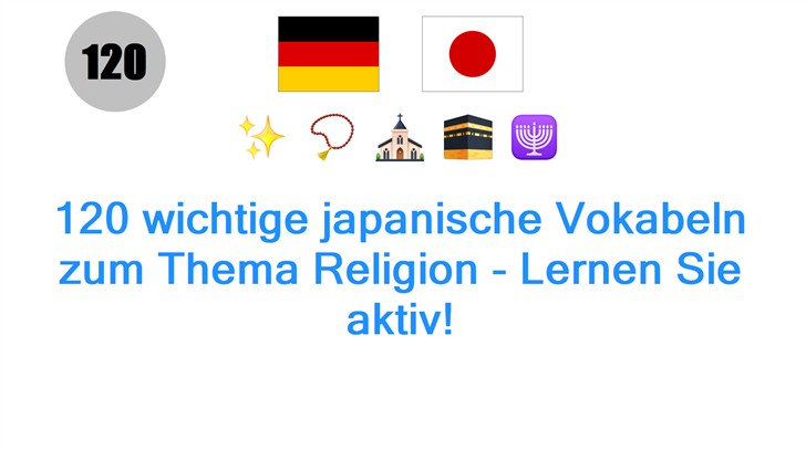 120 wichtige japanische Vokabeln zum Thema Religion - Lernen Sie aktiv!
